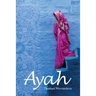 Ayah: A Tale of Survival, Love and Revenge