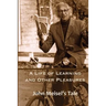 A Life of Learning and Other Pleasures: John Meisel's Tale