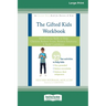 Gifted Kids Workbook: Mindfulness Skills to Help Children Reduce Stress, Balance Emotions, and Build Confidence (16pt Large Print Edition)