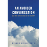 An Avoided Conversation: Can Non-Christians Go to Heaven?