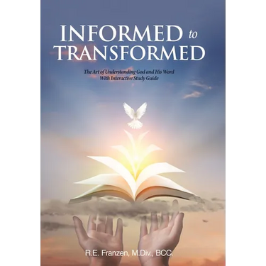 Informed to Transformed: The Art of Understanding God and His Word With Interactive Study Guide