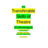 The Transferable Skills of Theatre 50 Monologues