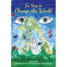 I'm Here to Change the World