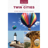 Day Trips(r) from the Twin Cities: Getaway Ideas for the Local Traveler