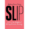 Slip: Life in the Middle of Eating-Disorder Recovery