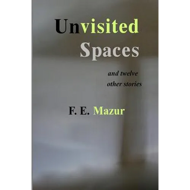 UNVISITED SPACES and Twelve Other Stories