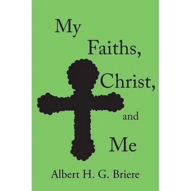 My Faiths, Christ, and Me
