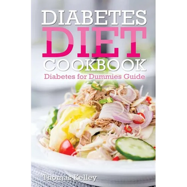Diabetes Diet Cookbook: Diabetes for Dummies Guide