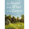 The Sound of the Wind in the Leaves