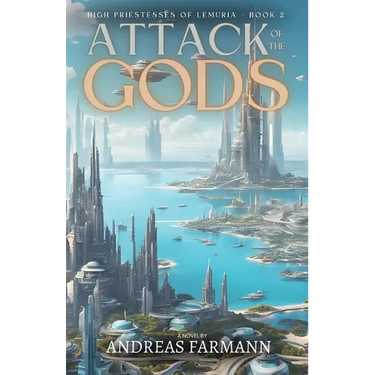 Attack of the Gods: High Priestesses of Lemuria - Book 2