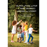 The Role of Place and Play in Young Children's Language and Literacy