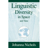 Linguistic Diversity in Space and Time