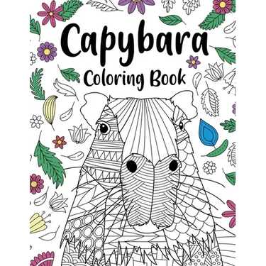 Capybara Adult Coloring Book: Capybara Owner Gift, Floral Mandala Coloring Pages, Doodle Animal Kingdom, Funny Quotes Coloring Book
