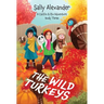 The Wild Turkeys: A Caitlin & Rio Adventure