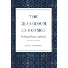 The Classroom as Cosmos: Teaching as Pattern Application