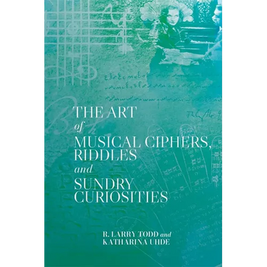 The Art of Musical Ciphers, Riddles and Sundry Curiosities