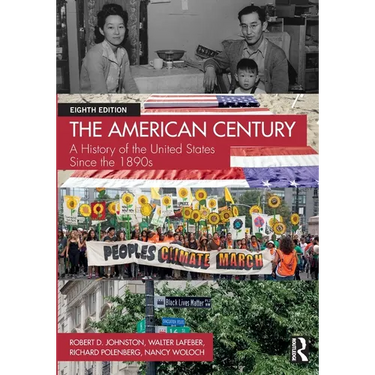The American Century: A History of the United States Since the 1890s