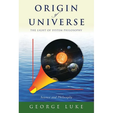 Origin of Universe: The Light of System Philosophy