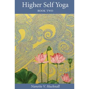 Higher Self Yoga, Book Two