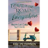 Love is the Road to Everywhere: You've Just Gotta Survive It