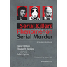 Serial Killers and the Phenomenon of Serial Murder: A Student Textbook