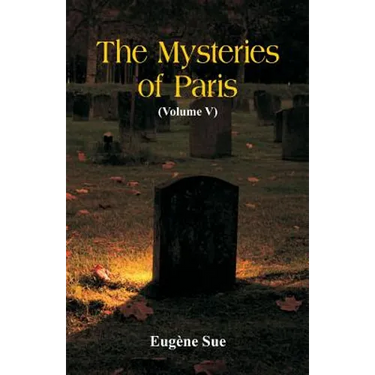 The Mysteries of Paris: (Volume V)