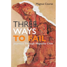 Three Ways to Fail: Journeys Through Mapuche Chile