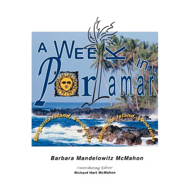 A Week in Porlamar, Margarita Island, Venezuela
