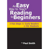 An Easy Way to Teach Reading to Beginners: 3 Fun Steps for Early Readers and ESL Students