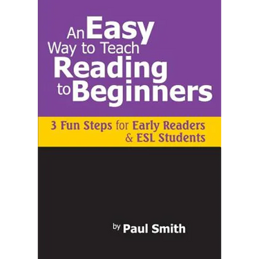 An Easy Way to Teach Reading to Beginners: 3 Fun Steps for Early Readers and ESL Students