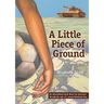 A Little Piece of Ground