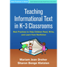 Teaching Informational Text in K-3 Classrooms: Best Practices to Help Children Read, Write, and Learn from Nonfiction