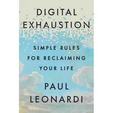 Digital Exhaustion: Simple Rules for Reclaiming Your Life