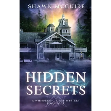 Hidden Secrets: A Whispering Pines Mystery: book 4