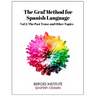 The Graf Method for Spanish Language, Vol 2: The Past Tense and Other Topics