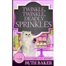 Twinkle, Twinkle, Deadly Sprinkles