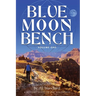 Blue Moon Bench: Volume One