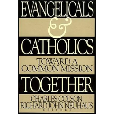 Evangelicals and Catholics Together
