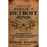 Journals of the Siege of Detroit: Including the Pontiac Uprising, the Commandant's Secretary's Diary and Journal of the Siege of Detroit Published by