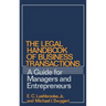 The Legal Handbook of Business Transactions: A Guide for Managers and Entrepreneurs