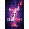 We Are Stardust