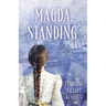 Magda, Standing