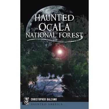 Haunted Ocala National Forest
