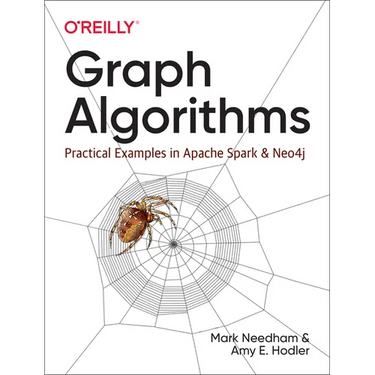 Graph Algorithms: Practical Examples in Apache Spark and Neo4j
