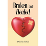 Broken but Healed