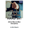 Please Cane Me HARD Sir! (Strict Man-to-Man Discipline)