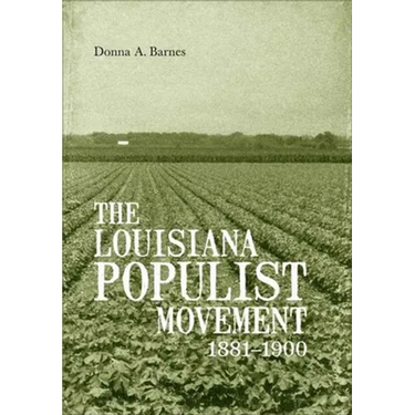 The Louisiana Populist Movement, 1881-1900