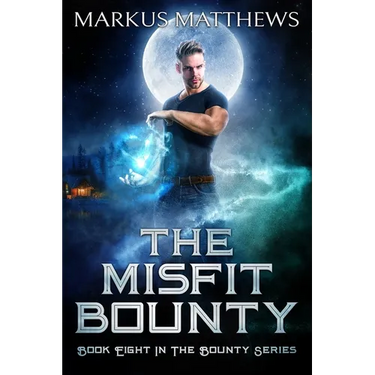 The Misfit Bounty: Book Eight in the Bounty series
