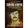 Edmund Kemper: The True Story of The Brutal Co-ed Butcher