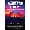 The Ultimate Guide to Leaving Your Legacy: 22 Powerful Lessons on Leading as a Soul Professional